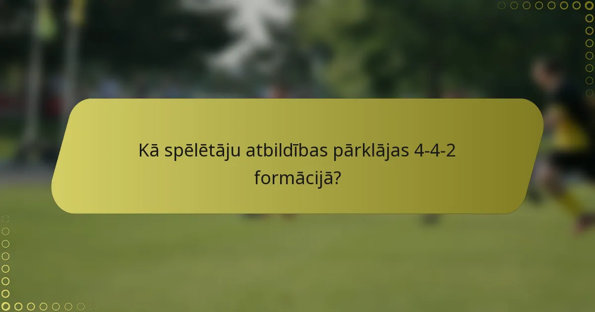 Kā spēlētāju atbildības pārklājas 4-4-2 formācijā?